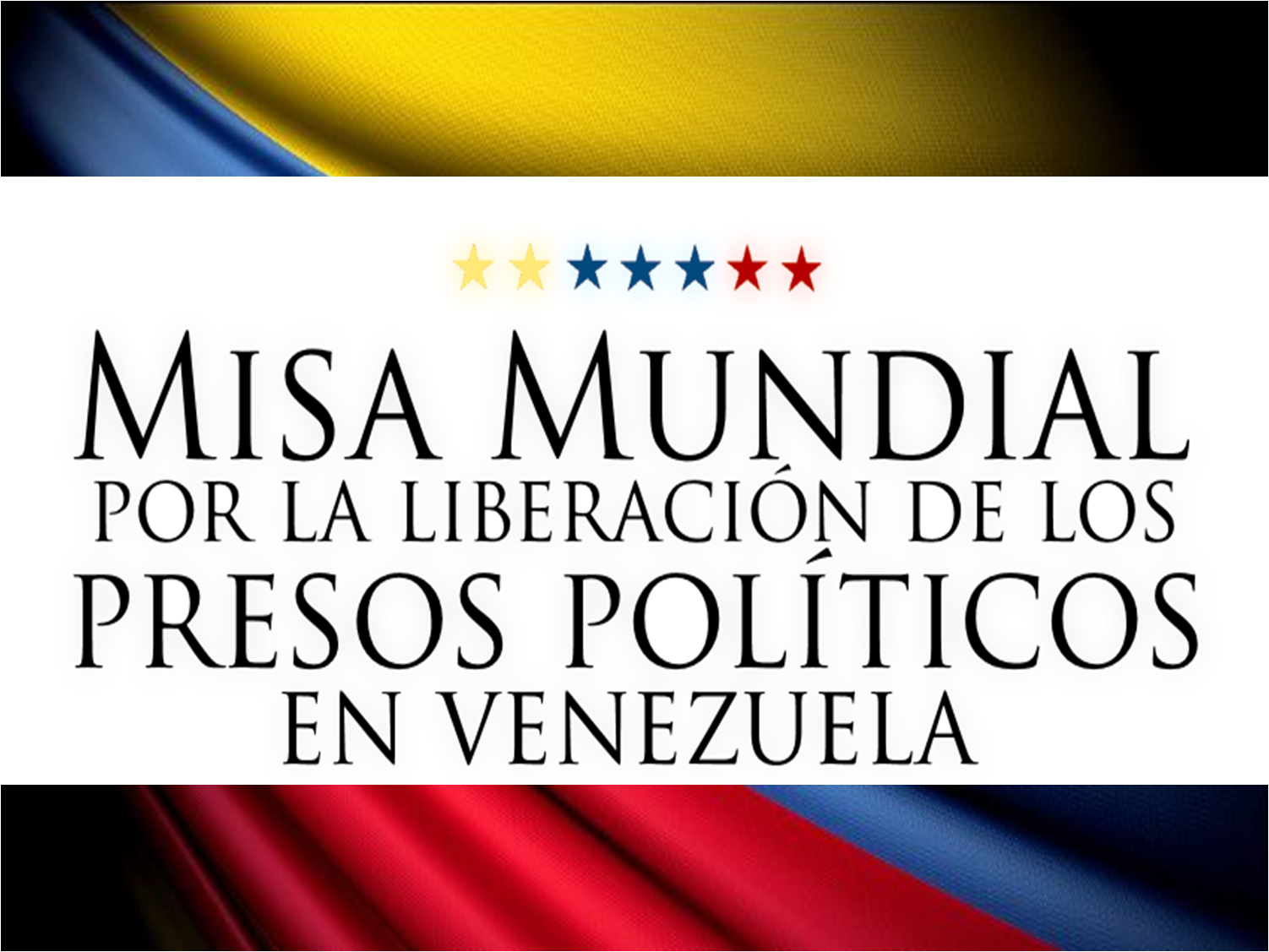 #OracionPorLosPresosPoliticos: Misa mundial por la liberación de los presos políticos en Venezuela
