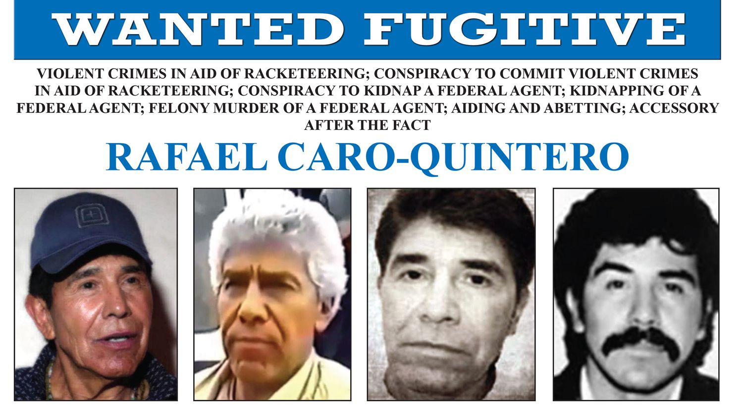 Rafael Caro Quintero se convierte en el fugitivo más buscado de la DEA