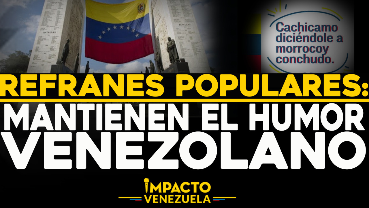 Impacto Venezuela: Los refranes populares mantienen el humor venezolano (Video)