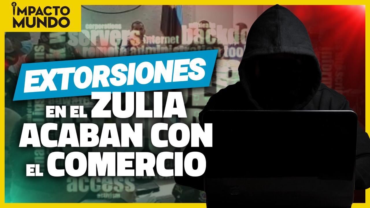 Impacto Mundo: Comerciantes y empresarios azotados por extorsiones en “revolución” (Video)