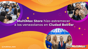 MultiMax Store hizo estremecer a los venezolanos desde Ciudad Bolívar